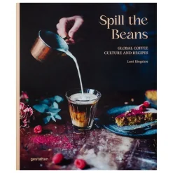 Gestalten Spill the Beans: Global Coffee Culture and Recipes
