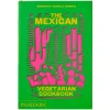 Phaidon The Mexican Vegetarian Cookbook