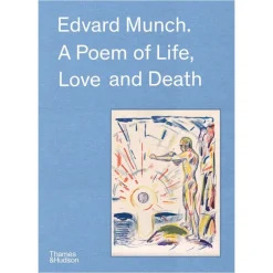 Thames & Hudson Edvard Munch. A Poem of Life, Love and Death