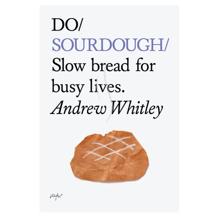 The Do Book Co Do Sourdough - Slow bread for busy lives